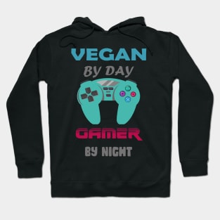 Vegan by day Gamer by night Hoodie